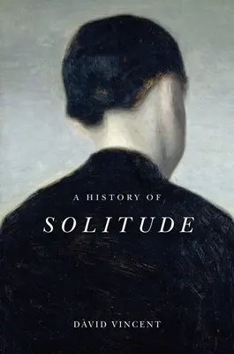 Une histoire de solitude - A History of Solitude