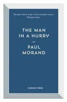 L'homme pressé (Morand Paul (Auteur)) - Man in a Hurry (Morand Paul (Author))