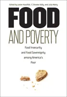 Alimentation et pauvreté : L'insécurité alimentaire et la souveraineté alimentaire chez les pauvres d'Amérique - Food and Poverty: Food Insecurity and Food Sovereignty among America's Poor