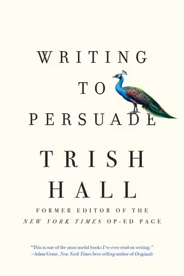 Écrire pour convaincre : Comment rallier les gens à votre cause - Writing to Persuade: How to Bring People Over to Your Side