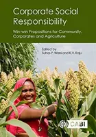 Responsabilité sociale des entreprises : Des propositions gagnant-gagnant pour les communautés, les entreprises et l'agriculture - Corporate Social Responsibility: Win-Win Propositions for Communities, Corporates and Agriculture