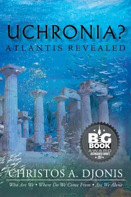 Uchronia ? L'Atlantide révélée - Uchronia? Atlantis Revealed