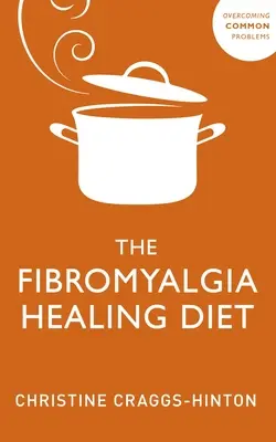 Régime de guérison de la fibromyalgie - Fibromyalgia Healing Diet