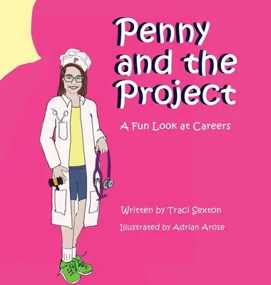 Penny et le projet : Un regard amusant sur les carrières - Penny and the Project: A Fun Look at Careers