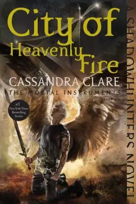 La Cité du feu céleste, 6 - City of Heavenly Fire, 6