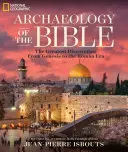 L'archéologie de la Bible : Les plus grandes découvertes de la Genèse à l'époque romaine - Archaeology of the Bible: The Greatest Discoveries from Genesis to the Roman Era