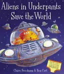 Des extraterrestres en slip sauvent le monde - Aliens in Underpants Save the World