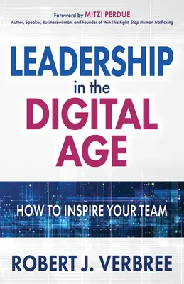 Le leadership à l'ère numérique : comment inspirer votre équipe - Leadership in the Digital Age: How to Inspire Your Team