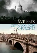 Les églises de la ville de Londres de Wren - Wren's City of London Churches