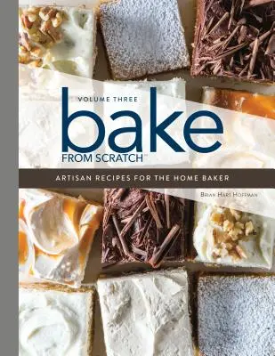 Bake from Scratch (Vol 3) : Recettes artisanales pour le boulanger amateur - Bake from Scratch (Vol 3): Artisan Recipes for the Home Baker