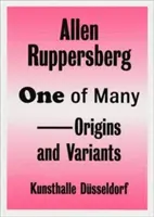 Allen Ruppersberg - Un parmi tant d'autres - Origines et variantes - Allen Ruppersberg - One of Many - Origins and Variants