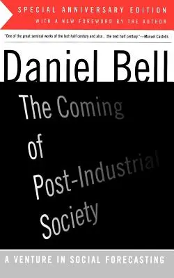 L'avènement de la société post-industrielle - The Coming of Post-Industrial Society