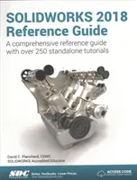 Guide de référence SOLIDWORKS 2018 - SOLIDWORKS 2018 Reference Guide