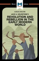 Analyse de Revolution and Rebellion in the Early Modern World de Jack A. Goldstone - An Analysis of Jack A. Goldstone's Revolution and Rebellion in the Early Modern World