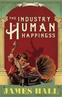 L'industrie du bonheur humain - Industry of Human Happiness