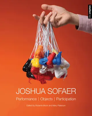 Joshua Sofaer : objets de performance - participation - Joshua Sofaer: Performance Objects Participation