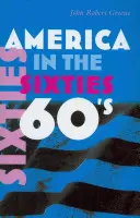 L'Amérique des années soixante - America in the Sixties