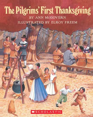 Le premier Thanksgiving des pèlerins - The Pilgrims' First Thanksgiving
