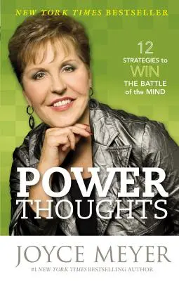 Power Thoughts : 12 stratégies pour gagner la bataille de l'esprit - Power Thoughts: 12 Strategies to Win the Battle of the Mind