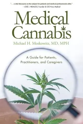 Cannabis médical : Un guide pour les patients, les praticiens et les soignants - Medical Cannabis: A Guide for Patients, Practitioners, and Caregivers