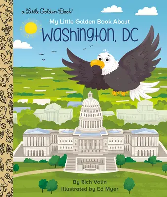 Mon petit livre d'or sur Washington, DC - My Little Golden Book about Washington, DC