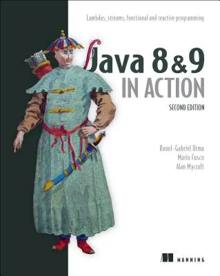 Java moderne en action : Lambdas, flux, programmation fonctionnelle et réactive - Modern Java in Action: Lambdas, Streams, Functional and Reactive Programming