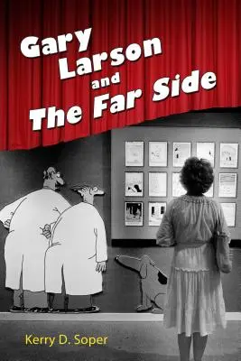 Gary Larson et le Far Side - Gary Larson and the Far Side