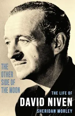 L'autre côté de la lune : La vie de David Niven - The Other Side of the Moon: The Life of David Niven