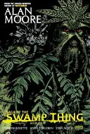 Saga de la Chose du Marais, Livre Quatre - Saga of the Swamp Thing Book Four