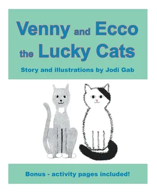 Venny et Ecco les chats chanceux - Venny and Ecco the Lucky Cats