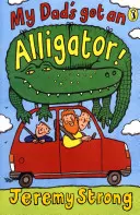 Mon père a un alligator ! - My Dad's Got an Alligator!