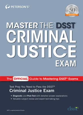 Maîtriser l'examen de justice pénale du Dsst - Master the Dsst Criminal Justice Exam