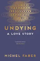 Undying : Une histoire d'amour - Undying: A Love Story