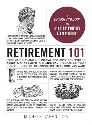 Retraite 101 : Des plans 401(K) et des prestations de sécurité sociale à la gestion des actifs et à l'assurance médicale, votre guide complet de la préparation à la retraite. - Retirement 101: From 401(K) Plans and Social Security Benefits to Asset Management and Medical Insurance, Your Complete Guide to Prepa