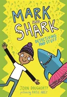 Mark et Shark : La détection et les trucs - Mark and Shark: Detectiving and Stuff