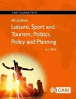 Loisirs, sport et tourisme, politique et planification - Leisure, Sport and Tourism, Politics, Policy and Planning
