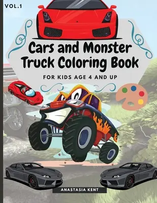 Livre de coloriage Cars et Monster Truck pour les enfants de 4 ans et plus : Livre de coloriage amusant avec des voitures et des Monster Trucks étonnants. - Cars and Monster Truck Coloring Book For kids age 4 and Up: Fun Coloring Book with Amazing Cars and Monster Trucks