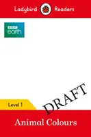 BBC Earth : Les couleurs des animaux - Ladybird Readers Level 1 - BBC Earth: Animal Colors - Ladybird Readers Level 1