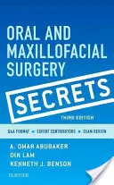 Secrets de chirurgie orale et maxillo-faciale - Oral and Maxillofacial Surgery Secrets