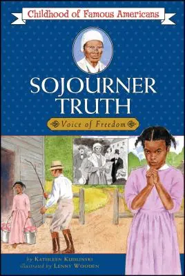 Sojourner Truth : La voix de la liberté - Sojourner Truth: Voice for Freedom