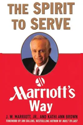 L'esprit de servir à la manière de Marriott - The Spirit to Serve Marriott's Way