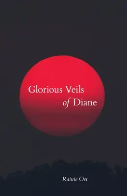 Les voiles glorieux de Diane - Glorious Veils of Diane