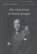 L'éducation des Noirs : Dix critiques, 1906 - 1960 - The Education of Black People: Ten Critiques, 1906 - 1960