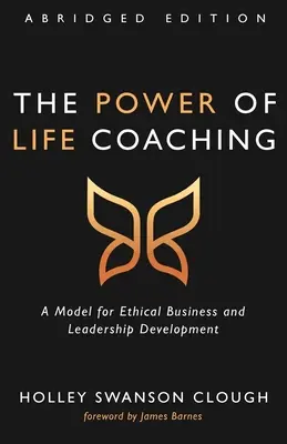 Le pouvoir du coaching de vie, édition abrégée - The Power of Life Coaching, Abridged Edition