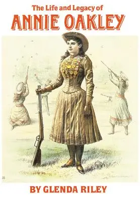 La vie et l'héritage d'Annie Oakley - Life and Legacy of Annie Oakley