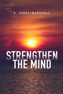 Renforcer l'esprit - Strengthen the Mind