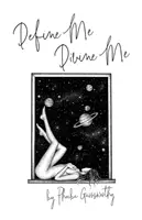 Define Me Divine Me : une démonstration poétique d'affection - Define Me Divine Me: a Poetic Display of Affection