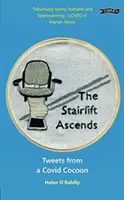 Stairlift Ascends - Tweets from a Covid Cocoon (en anglais) - Stairlift Ascends - Tweets from a Covid Cocoon