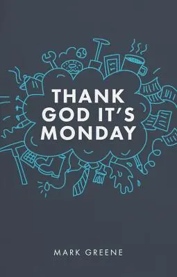 Dieu merci, c'est lundi - Thank God It's Monday