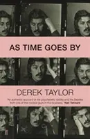 Le temps passe : Vivre les années soixante avec John Lennon, Paul McCartney, George Harrison, Ringo Starr, Brian Epstein, Allen Klein, Mae - As Time Goes by: Living in the Sixties with John Lennon, Paul McCartney, George Harrison, Ringo Starr, Brian Epstein, Allen Klein, Mae